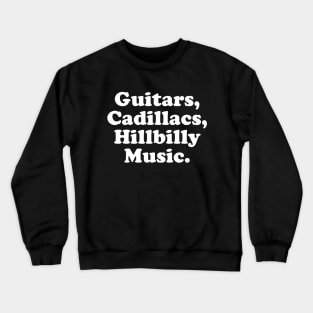 Guitars, Cadillacs, Hillbilly Music Dwight Yoakam White Crewneck Sweatshirt